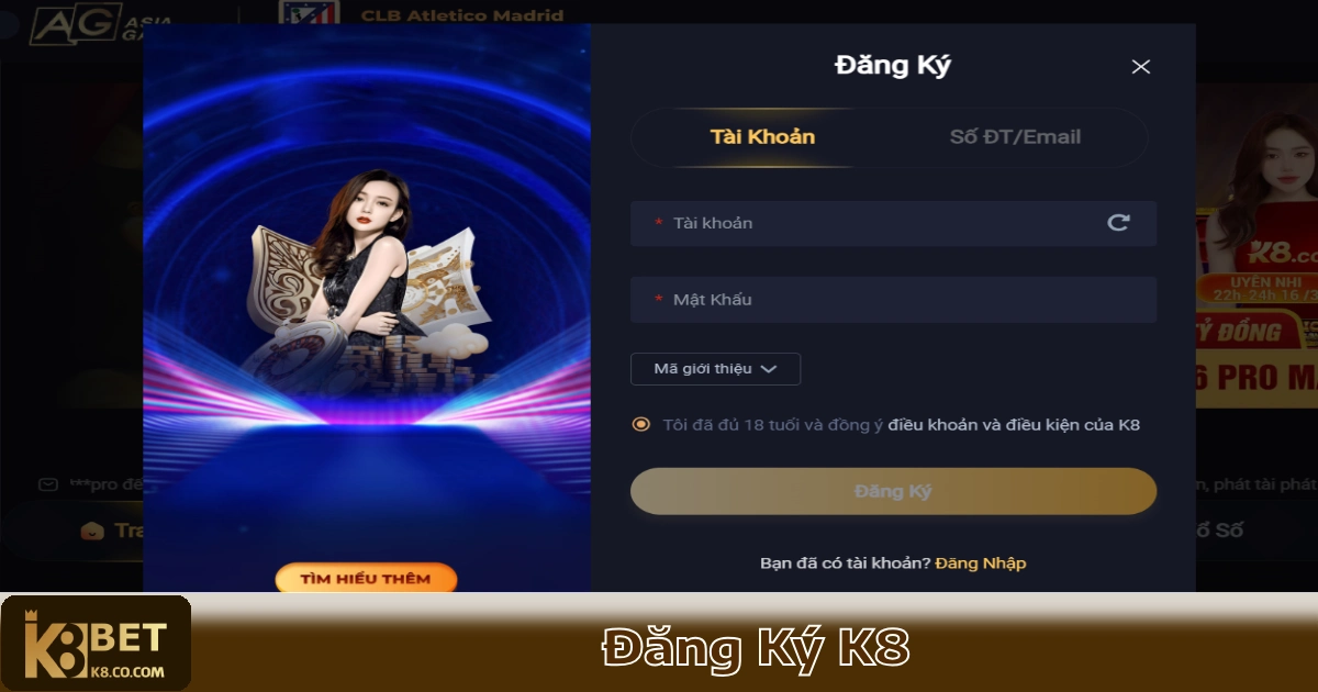Cách Đăng Ký Tài Khoản K8 Nhanh Nhất