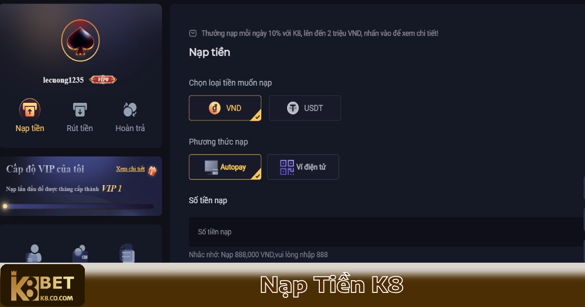 Hướng Dẫn Nạp Tiền K8 Đơn Giản & An Toàn