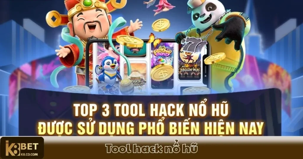 Tool Hack Nổ Hũ: Sự Thật Và Những Điều Cần Biết Khi Sử Dụng